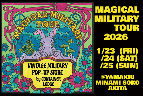 MAGICAL MILITARY TOUR 2026▷ビンテージミリタリー古着のPOP-UP開催　世界各国のミリタリーの名品と出会える！